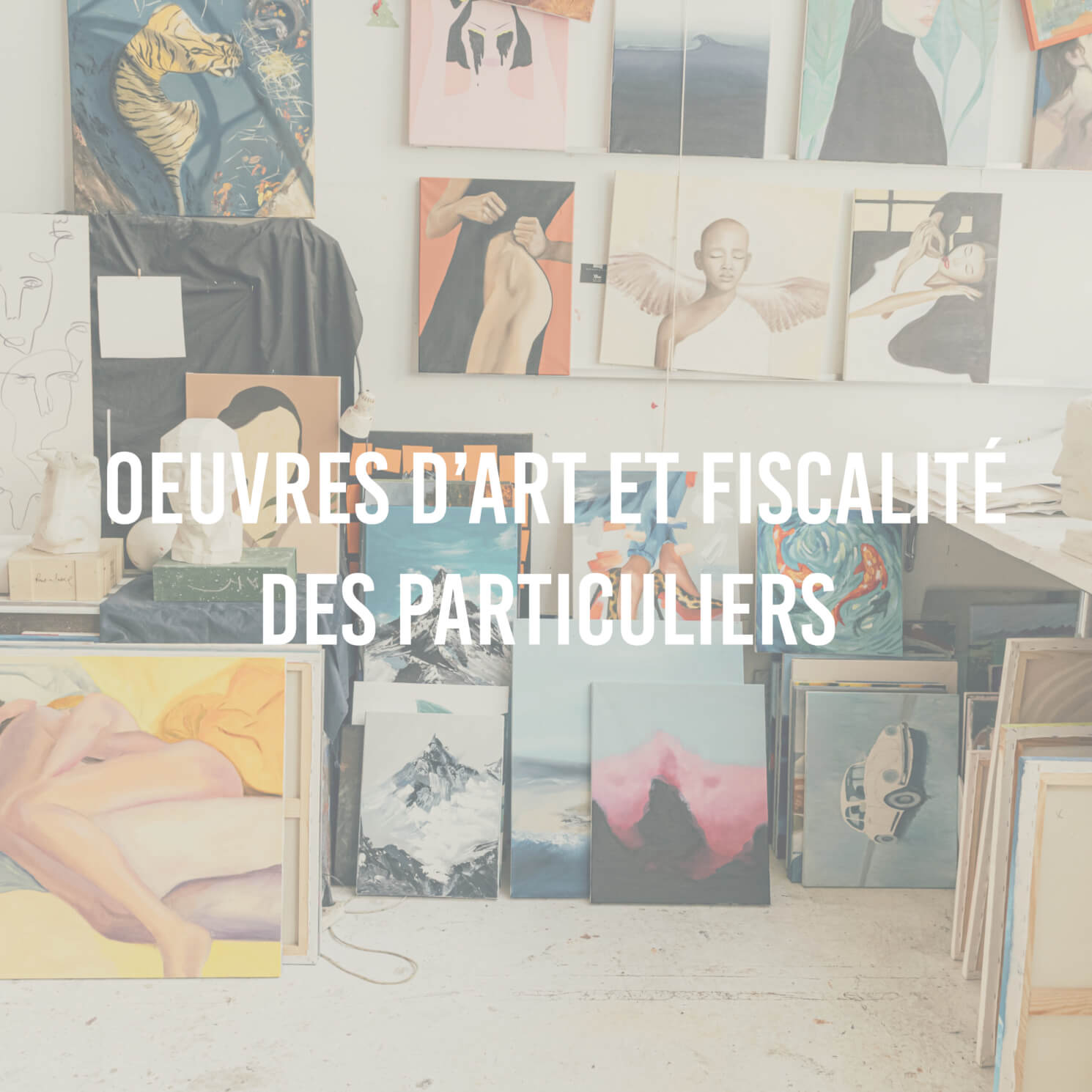 Œuvres d'art et fiscalité des particuliers