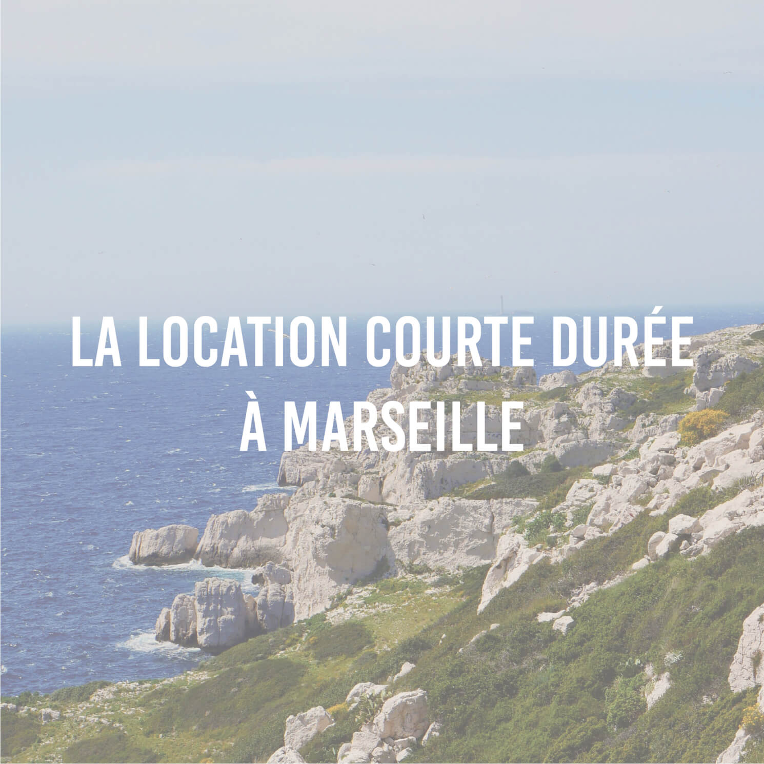 La location meublée de tourisme à Marseille